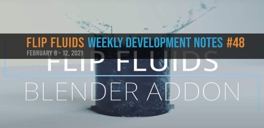 FLIP Fluids Development Notes #48